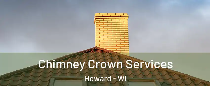  Chimney Crown Services Howard - WI